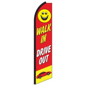 WALK IN DRIVE OUT Swooper Flag